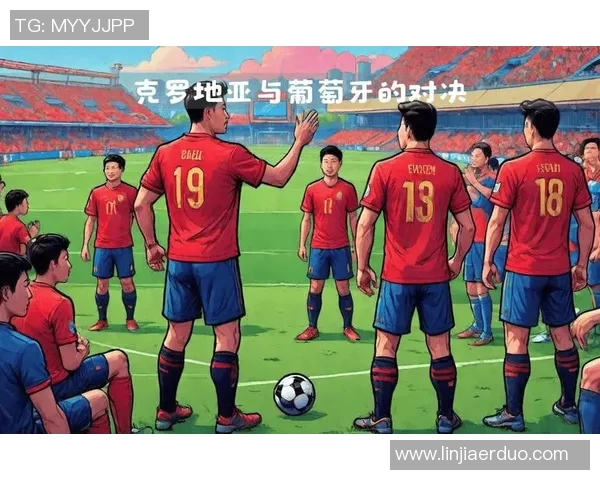 欧国联精彩对决克罗地亚与英格兰全场视频回放与精彩瞬间解析 欧国联精彩对决克罗地亚与英格兰全场视频回放与精彩瞬间解析